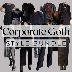 May include: A collection of black clothing items, including dresses, tops, pants, and skirts, arranged on a light gray background. The text "Corporate Goth STYLE BUNDLE" is overlaid on the image. The outfits are styled with jewelry and accessories.