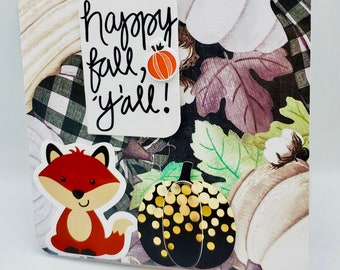 Happy Fall Y'all! Reasons Why Fall Is #1: Chilly Weather, Halloween, Pumpkins! Orange Leaves And You w/Fox And Black & White Pumpkins Card
