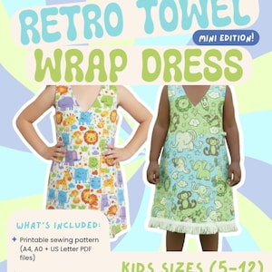 May include: A printable sewing pattern for a sleeveless wrap dress titled Lazy Susan Retro Towel Wrap Dress Mini Edition. The pattern includes kids sizes 5-12, featuring two dress examples with colorful animal prints and a white fringe hem detail.