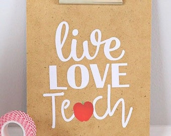 Live Love Teach Clipboard