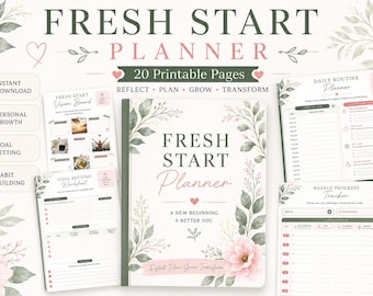 May include: A Fresh Start Planner set featuring 20 printable pages with floral accents in green and pink. The cover displays the text Fresh Start Planner, A New Beginning A Better You, and Reflect Plan Grow Transform, alongside daily routine and goal setting sheets.