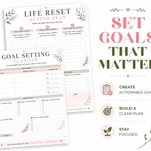 May include: Two white paper planners with pink and green floral accents. The top sheet is titled "Life Reset Action Plan" and the bottom sheet is "Goal Setting Planner." Text on the right reads "Set Goals That Matter" with icons for goals, plans, and focus.