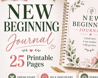 May include: A spiral-bound New Beginning Journal with 25 printable pages, featuring floral illustrations, pink and dark green text, and motivational phrases. The cover displays the title New Beginning Journal, a fresh start, a new mindset, a life you love.