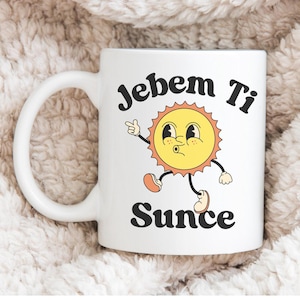 Jebem Ti Sunce Coffee Mug, Funny Balkan Sun Cup, Serbia Bosnia Croatia Swear Words Gag Gift, Srbija Bosna Hrvatska Kava Kafa Salica Poklon
