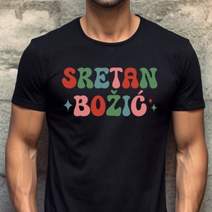 Groovy SRETAN Bozic Shirt, Hrvatska Majica, Retro Cool Croatian Christmas, Cute Croatia Xmas Tee Hrvatski Jezik Balkan Holidays T-shirt