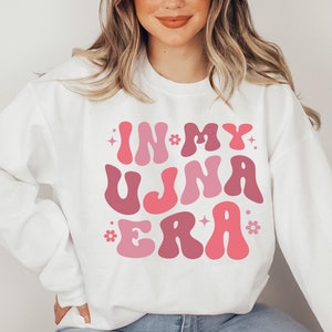 In My Ujna Era Sweatshirt, Balkan Aunt Sweater Gift, Bosnian Croatian Serbian Auntie Reveal Present, Srbija Bosna Hrvatska Nova Ujna Poklon