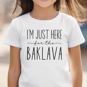 Just Here for Baklava Kids Shirt, Hrvatska Djeca Majica, Srpska Deca Poklon, Bosna Bajram Balkan Holiday, Croatia Serbia Bosnia Tshirt Gift