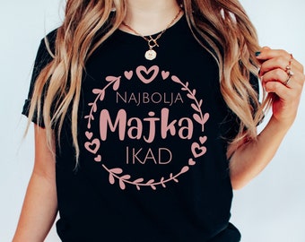 Najbolja MAJKA Ikad Shirt, Bosnian Mama Tee, Croatian Mother's Day Tshirt Serbian Mom Gift Balkan Hrvatska Bosanska Srpska Majcin Dan Poklon