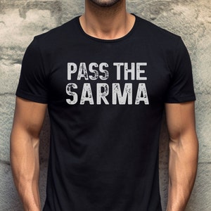 Pass the Sarma Shirt, Balkan Funny Croatia T-shirt, Bosnia Gift Serbia Christmas Clothes, Smijesna Bosna Majica Srbija Poklon Hrvatska Bozic