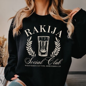 Rakija Social Club Sweatshirt, Funny Balkan Drinking Sweater, Balkans Gifts, Croatia Bosnia Serbia Macedonia Albania Festival Outfit