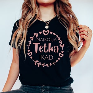 Najbolja Tetka Ikad Shirt, Hrvatska Bosna Srbija Poklon, Croatian Best Aunt Tee, Balkan Bosnian New Auntie Surprise, Serbian Sister Gift