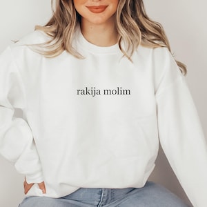 Little Font Rakija Molim Sweatshirt, Funny Bosnia Serbia Croatia Sweater, Bosna Srbija Hrvatska Dzemper