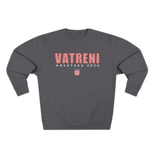 2026 Hrvatska Vatreni Sweatshirt, Republika Hrvatska Džemper, Croatian Soccer Fan Sweater, Croatia World Football Clothes Charcoal Heather
