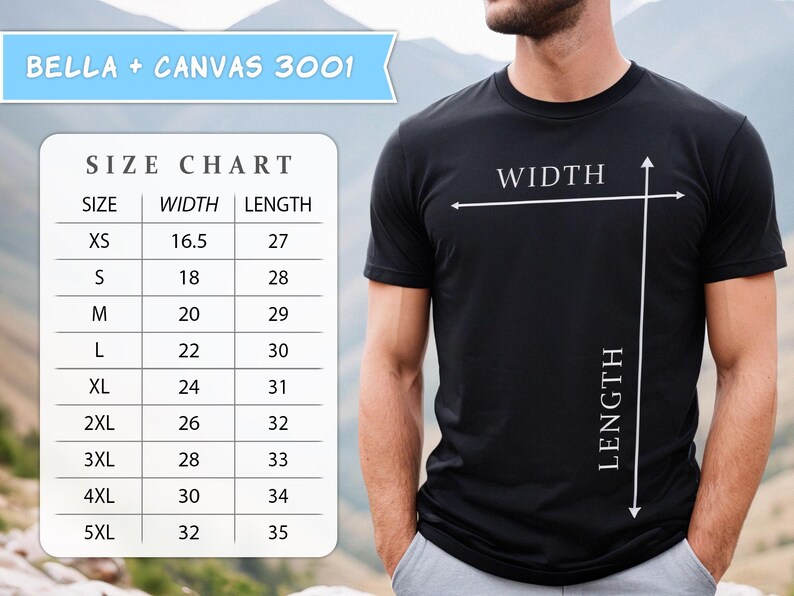 May include: Size chart for Bella + Canvas 3001 t-shirts, showing measurements in inches for width and length, for sizes XS to 5XL.