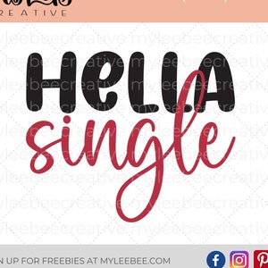 Hella Single SVG - Dia dos Namorados SVG - Arquivo de corte do Dia dos Namorados - Single Valentine SVG - Engraçado Dia dos Namorados Svg - Status de relacionamento