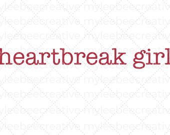 Heartbreak Girl SVG – Valentine's Day SVG – Valentine's Day Cut File –  Valentine SVG – Cute Valentine's Day Svg