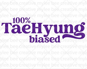 100% TaeHyung Biased SVG – bts svg – BTS TaeHyung Cut File – TaeHyung SVG – Cute TaeHyung Svg – Cricut - Silhouette