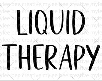 Flüssigtherapie SVG – Lustiger Spruch SVG – Lustiges Geschenk SVG – Lustiges Geschenk SVG – Cricut - Silhouette