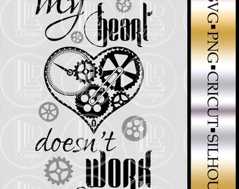 My Heart Doesn't Work Without You Digital File SVG PNG Cricut Silhouette