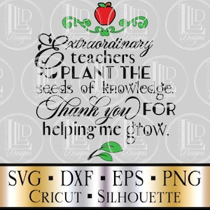 May include: Black and white text graphic with a green leaf design and a red apple. The text reads "Extraordinary teachers plant the seeds of knowledge. Thank you for helping me grow."