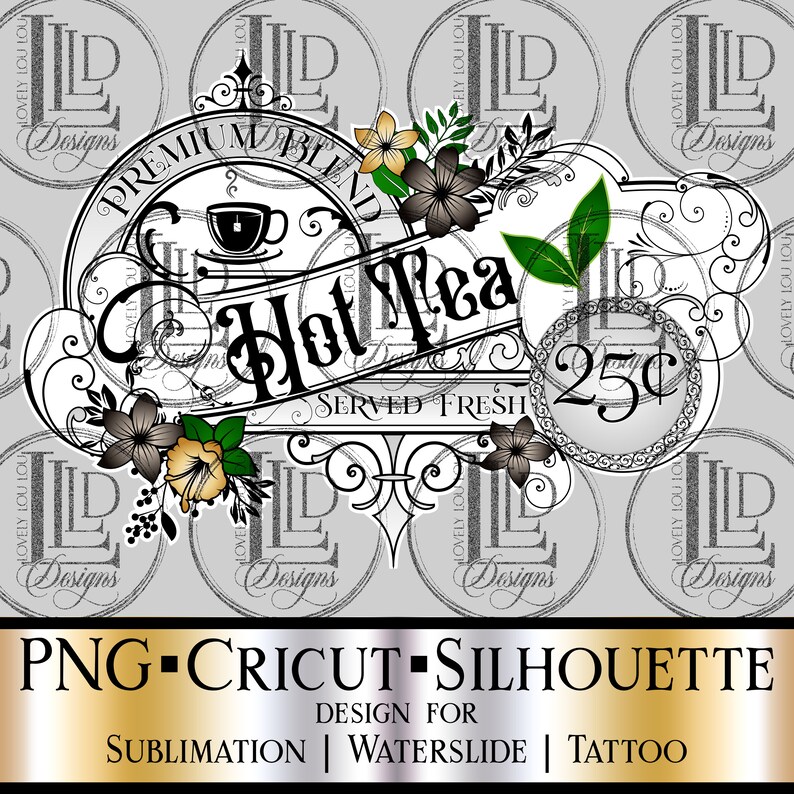May include: Black and white graphic design of a vintage sign for hot tea. The sign features a teacup, flowers, and the text "Premium Blend Hot Tea Served Fresh 25&cent;".