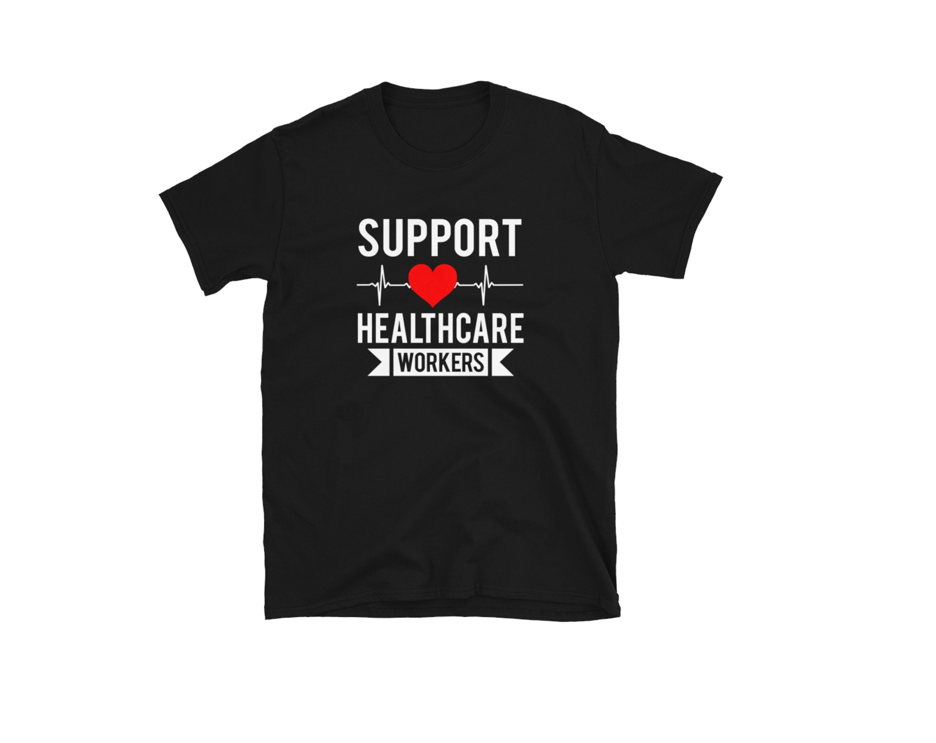 Support Health Care Workers Shirt Healthcare Medical First Etsy