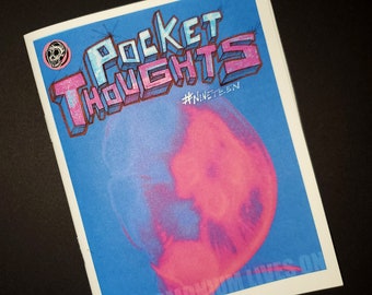 Pocket Thoughts #19 - a bizarre and funny art zine with comix, collages, lyrics, rants, comic drawings, deep thoughts and more!