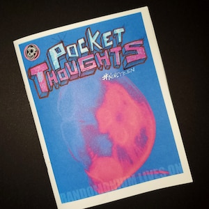Pocket Thoughts #19 - a bizarre and funny art zine with comix, collages, lyrics, rants, comic drawings, deep thoughts and more!