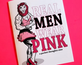 Real Men Wear Pink - a Pocket Thoughts zine of positive affirmations, ideas, & thoughts about inclusivity in masculinity w/ comic style art