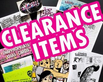 Clearance! Last copies of zines, stickers, and art. Get them before they're gone.