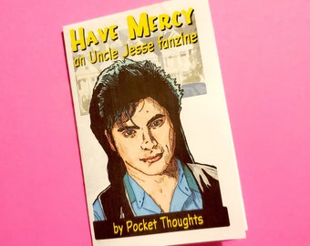 Have Mercy: an Uncle Jesse fanzine - mini fan zine about the great Full House character with fold out coloring page