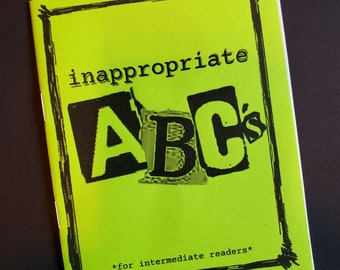 Inappropriate ABC's - zine with R-rated alphabet and funny punk comic style art drawings with each letter - for intermediate readers