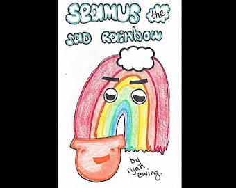 Seamus the Sad Rainbow Mini Zine: Friendship Story
