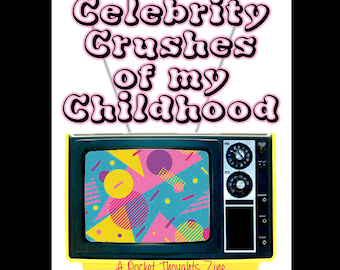80s 90s Celebrity Crushes Fan Zine: Comic Art & Anecdotes