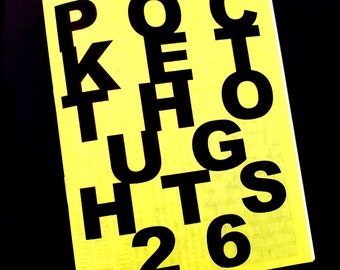 Pocket Thoughts #26 - a completely text zine full of thoughts, stories, wisdom, diaries, jokes, rants, and more!