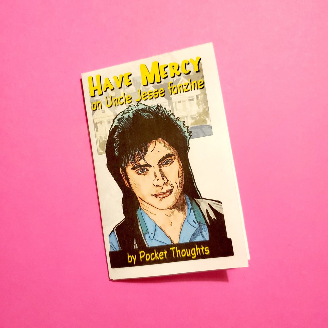 Have Mercy an Uncle Jesse Fanzine Mini Fan Zine About the Great Full