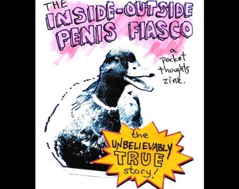 Inside-Outside Penis Fiasco Mini Zine - True Story Perzine