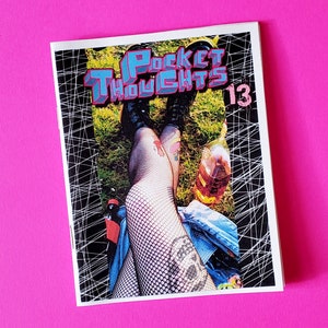 Pocket Thoughts #13 - un fanzine avec de l'art, des diatribes, de la poésie, des photos, des bandes dessinées et des pensées qui vous feront rire et méditer