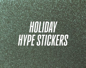 Holiday Showgirl Vinyl Hype Stickers!