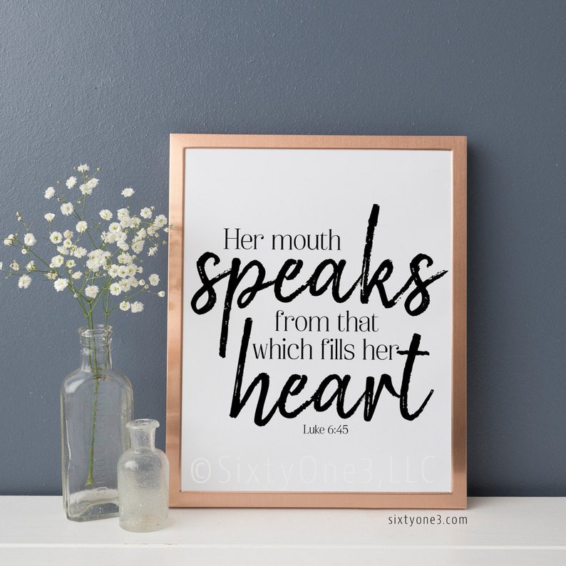 luke 645 printable wall art her mouth speaks from that