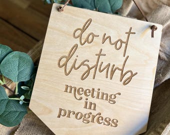 Laser Engraved Maple Wood Door Sign: Do Not Disturb - Meeting in Progress