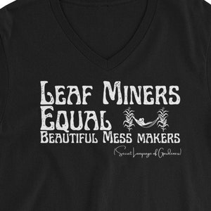 Garden Enthusiast T Shirt Gardener Gift SLOG Leaf Miner Unisex V Neck Top