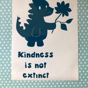 Kindness is not extinct vinyl sticker