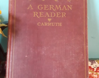 Antique Book, A German Reader By William Herbert Carruth, Ph.D. 1904