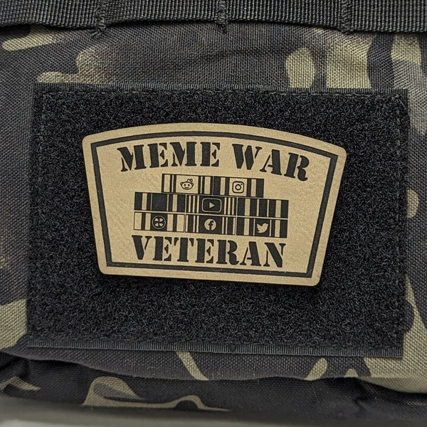 Meme War Veteran Morale Patch, Tactical Meme Patch, Funny Patch, For Tactical Hat, Range Bag, Hook and Loop Backing, Plate Carrier Patch