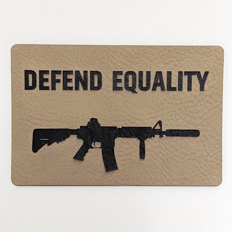 Defend Equality Morale Patch, Perfect for Tactical Hat, Range Bag, Hook and Loop Backing, Plate Carrier Patch, All Weather Plastic Patch image 4