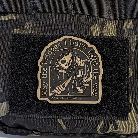Grim Reaper Morale Patch: Bridges I Burn Funny Tactical Hook and Loop Patch