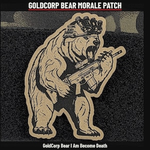 GoldCorp Bear I Am Become Death Morale Patch