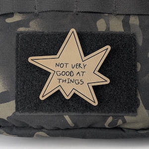 Not Very Good at Things Morale Patch – Funny Meme Patch – Hand-Drawn Star Design – Tactical Gear Patch – Hook and Loop Backed