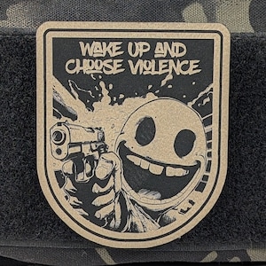 Wake Up and Choose Violence Morale Patch, Smiley Face Tactical Patch